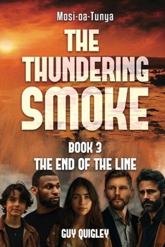 The Thundering Smoke Book 3: The End Of The Line