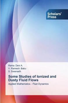 Paperback Some Studies of Ionized and Dusty Fluid Flows Book