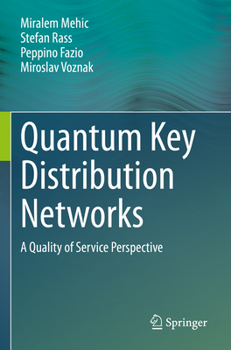 Paperback Quantum Key Distribution Networks: A Quality of Service Perspective Book