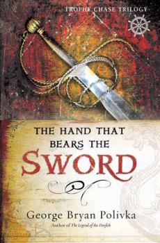 The Hand That Bears the Sword (Trophy Chase Trilogy) - Book #2 of the Trophy Chase