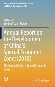 Annual Report on the Development of China’s Special Economic Zones(2018): Blue Book of China's Special Economic Zones (Research Series on the Chinese Dream and China’s Development Path)