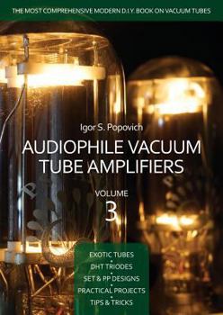 Paperback Audiophile Vacuum Tube Amplifiers Volume 3 Book