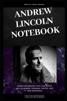 Paperback Andrew Lincoln Notebook: Great Notebook for School or as a Diary, Lined With More than 100 Pages. Notebook that can serve as a Planner, Journal Book
