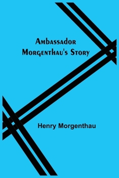 Paperback Ambassador Morgenthau's Story Book
