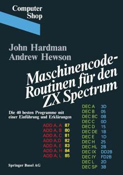 Paperback Maschinencode -- Routinen Für Den ZX Spectrum: Die 40 Besten Programme, Mit Einer Einführung Und Erklärungen [German] Book