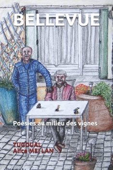 Paperback BELLEVUE: Poésies au milieu des vignes (French Edition) [French] Book