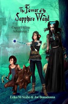 Paperback The Power of the Sapphire Wamd: Creepy Hollow Adventures 2 Book