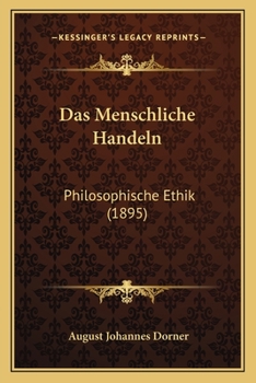 Paperback Das Menschliche Handeln: Philosophische Ethik (1895) [German] Book