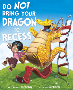 Paperback Do Not Bring Your Dragon to Recess Book
