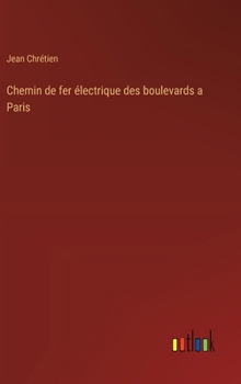 Hardcover Chemin de fer électrique des boulevards a Paris [French] Book