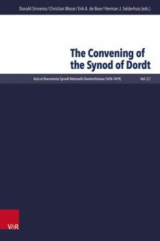 Hardcover The Convening of the Synod of Dordt Book