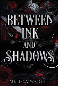 Between Ink and Shadows - Book #1 of the Between Ink and Shadows