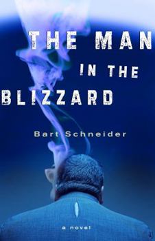 Paperback The Man in the Blizzard: A Novel Book