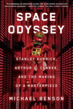 Paperback Space Odyssey: Stanley Kubrick, Arthur C. Clarke, and the Making of a Masterpiece Book