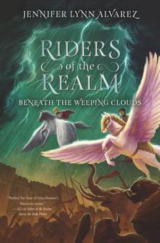 Hardcover Riders of the Realm: Beneath the Weeping Clouds Book