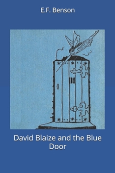 David Blaize and the Blue Door: Illustrated - Book #2 of the David Blaize