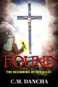 Paperback Found (Volume 1): The Beginning of Miracles Book