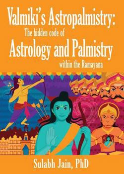 Paperback Valmiki's Astropalmistry: The Hidden Code of Astrology and Palmistry within the Ramayana Book