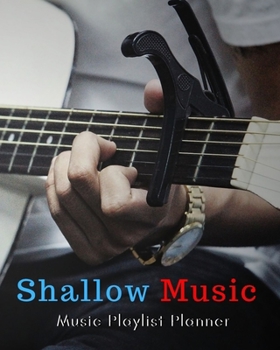 Paperback Shallow Music: DJ mix playlist journal Weekly Planner for Work and Personal Everyday Use Jazz, Rap, Love, Soul and others - Review Pl Book