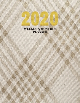 Paperback 2020 Weekly & Monthly Planner: Planner And Journal Organizer 2020 - Planner Calendar 2020 Book