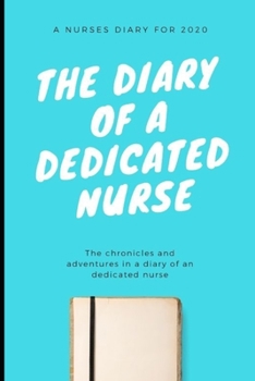 Paperback The Diary Of A Dedicated Nurse 2020 Book
