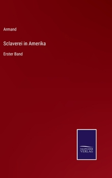 Hardcover Sclaverei in Amerika: Erster Band [German] Book
