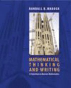 Hardcover Mathematical Thinking and Writing: A Transition to Higher Mathematics Book