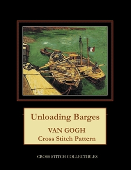 Paperback Unloading Barges: Van Gogh Cross Stitch Pattern Book