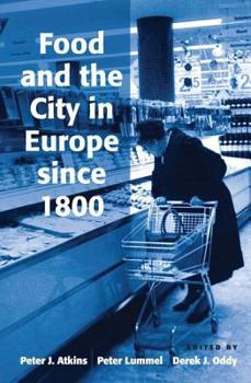 Hardcover Food and the City in Europe since 1800 Book