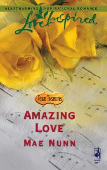 Amazing Love - Book #2 of the Texas Treasures