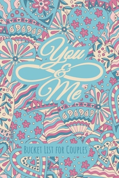 You & Me – Bucket List for Couples: Inspirational Journal for Couples with Fun Activities for All Seasons | Cute Pink Cover (Bucket List Book for Couples)