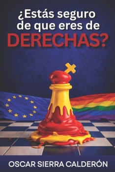 Paperback ¿Estás seguro de que eres de DERECHAS? (Spanish Edition) [Spanish] Book