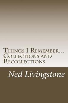 Paperback Things I Remember...Collections and Recollections: Poems, Quotes, and Sayings ..... Book