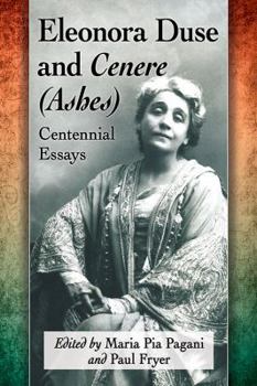 Paperback Eleonora Duse and Cenere (Ashes): Centennial Essays Book