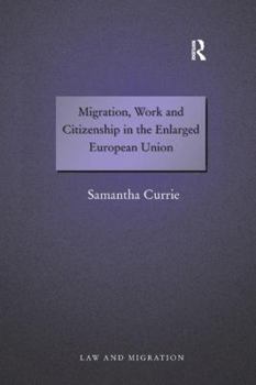 Paperback Migration, Work and Citizenship in the Enlarged European Union Book