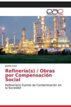 Paperback Refinería(s) / Obras por Compensación Social [Spanish] Book