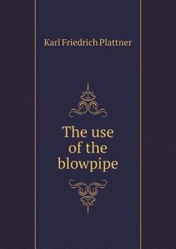 Paperback The use of the blowpipe Book