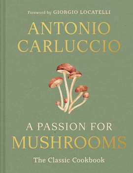 Hardcover A Passion for Mushrooms Book