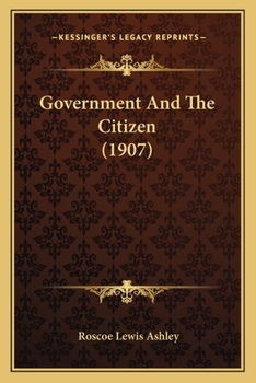 Paperback Government And The Citizen (1907) Book