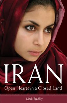 Paperback Iran: Open Hearts in a Closed Land Book