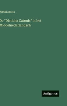 Hardcover De "Disticha Catonis" in het Middelnederlandsch [Dutch] Book