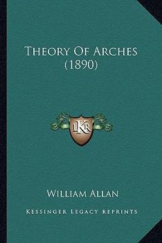 Paperback Theory Of Arches (1890) Book
