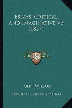 Paperback Essays, Critical And Imaginative V3 (1857) Book