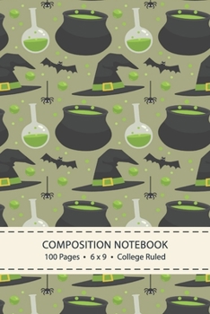 Paperback Composition Notebook: 6"x9" College Ruled Lined Paper, Composition Notebook, 100 Lined Pages - Witch Notebook, Witch Journal, School Noteboo Book
