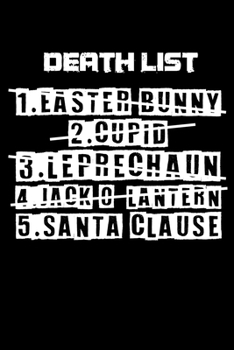 Paperback Notebook: Death List Santa Cupid Easter Bunny Humor Gift 120 Pages, 6X9 Inches, Graph Paper Book