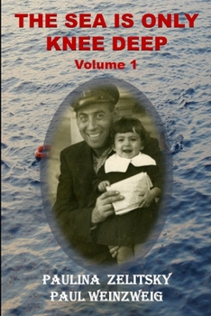 Paperback The Sea is Only Knee Deep - Volume 1 Book