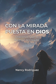 Paperback Con La Mirada Puesta En Dios: Oraciones Que Te Acercan A Dios [Spanish] Book