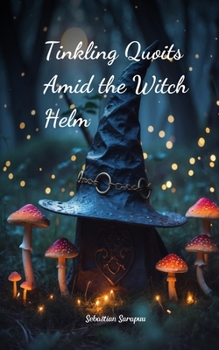 Tinkling Quoits Amid the Witch Helm