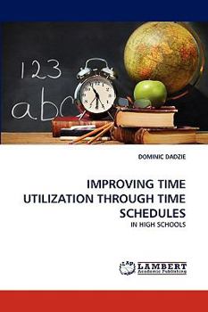 Paperback Improving Time Utilization Through Time Schedules Book