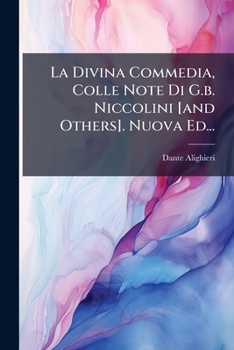 Paperback La Divina Commedia, Colle Note Di G.b. Niccolini [and Others]. Nuova Ed... [Italian] Book